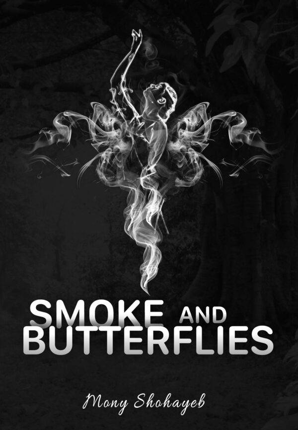 SMOKE AND BUTTERFLIES